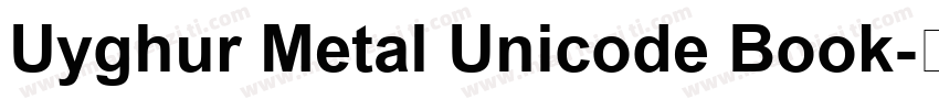 Uyghur Metal Unicode Book字体转换
